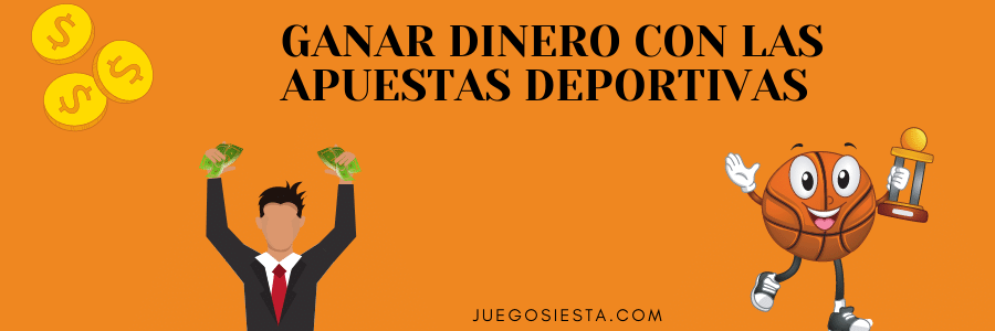 GANAR DINERO CON LAS APUESTAS DEPORTIVAS
