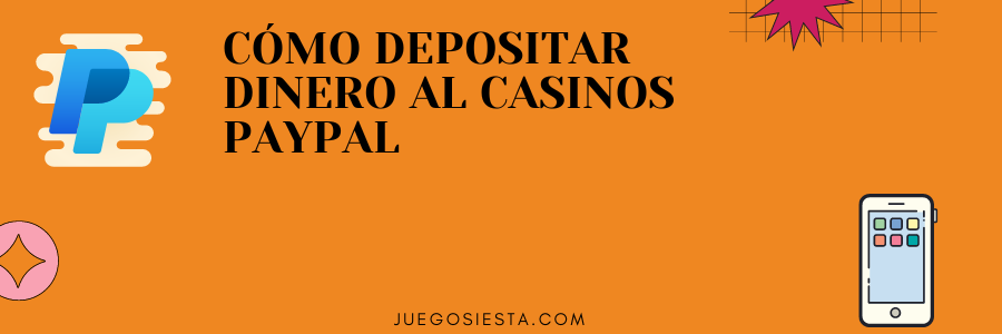 depositar dinero en pay pal casino